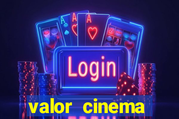 valor cinema shopping paralela